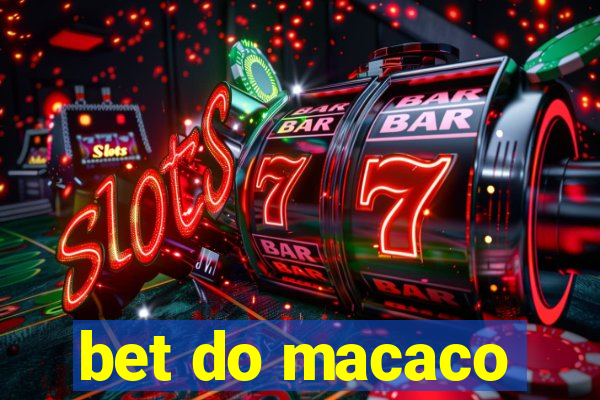 bet do macaco
